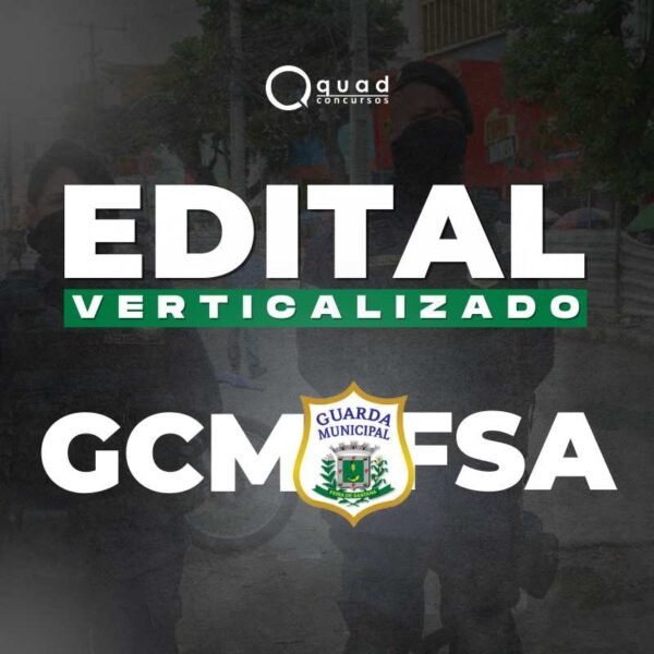 EDITAL VERTICALIZADO GCM FSA