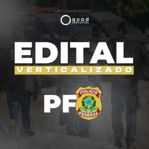 EDITAL VERTICALIZADO PF