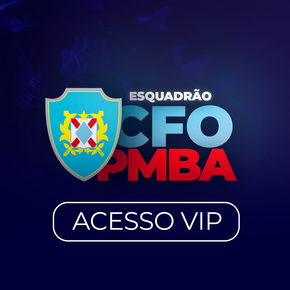 Acesso VIP (CFO PMBA) – Policia Militar da Bahia