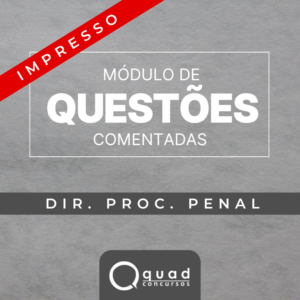 Módulo de Questões Comentadas – Direito Processual Penal (Impresso)