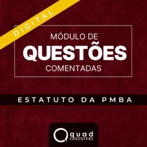 Módulo de Questões Comentadas – Estatuto da Polícia Militar da Bahia (Digital)