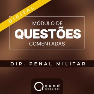 Módulo de Questões Comentadas – Direito Penal Militar (Digital)