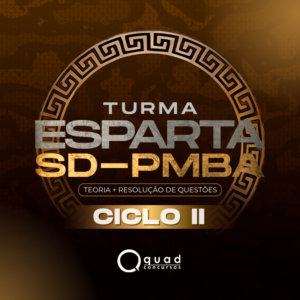 TURMA ESPARTA I – CICLO II – SD PMBA PRESENCIAL