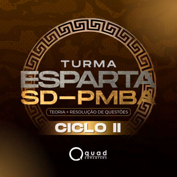 TURMA ESPARTA I – CICLO II – SD PMBA PRESENCIAL