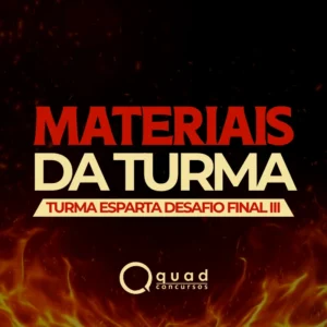 Materiais Diários - Turma Esparta III Desafio Final