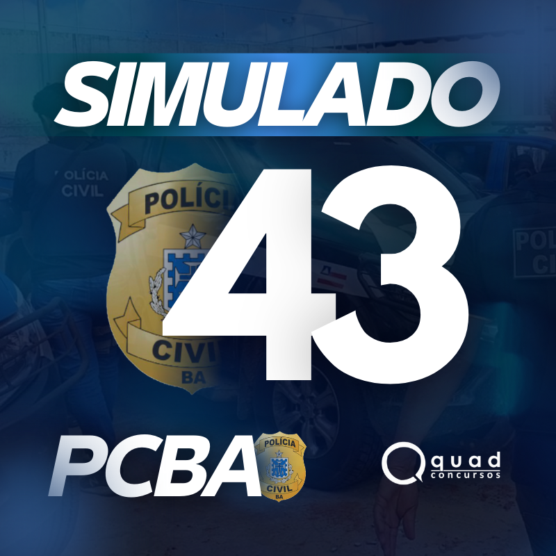 SIMULADO 43 PCBA – PRÉ-EDITAL (Presencial)