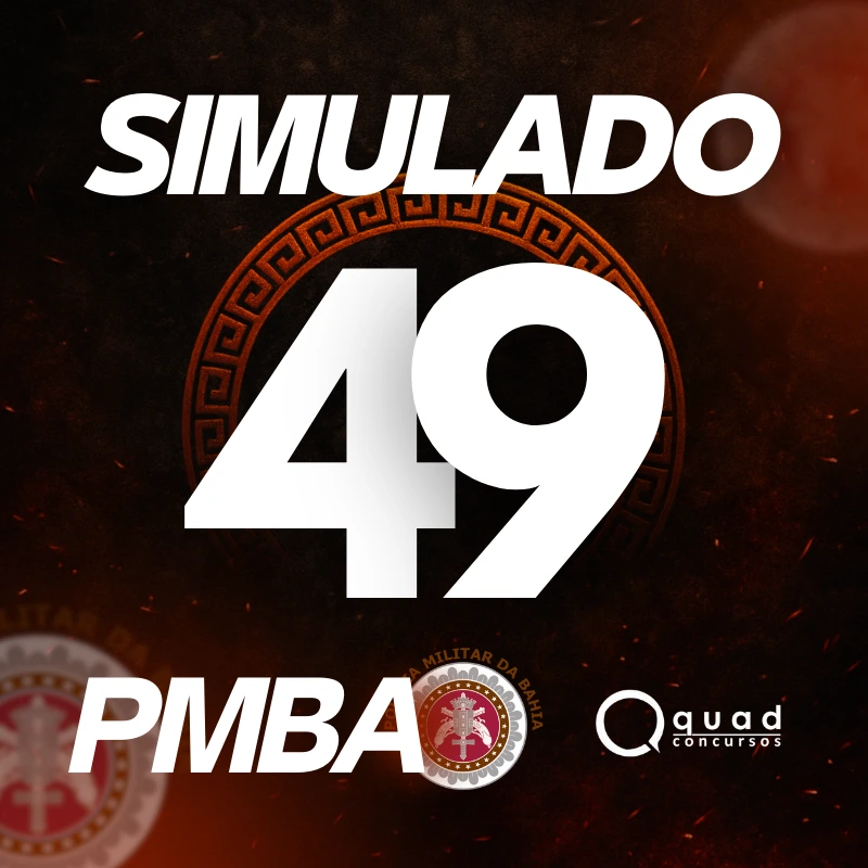 SIMULADO 49 SD PMBA – PRÉ-EDITAL (Presencial)
