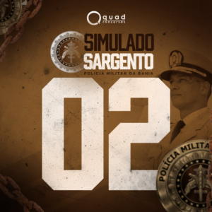 SIMULADO 02 SARGENTO – PRÉ-EDITAL (Presencial)