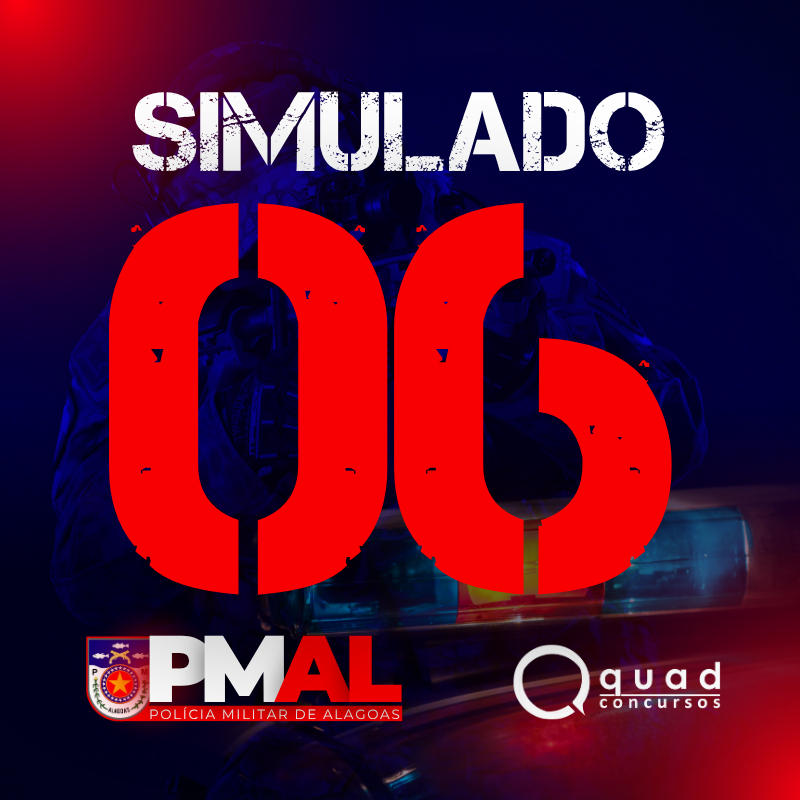 SIMULADO 06 – SD PMAL – PÓS-EDITAL (Presencial)