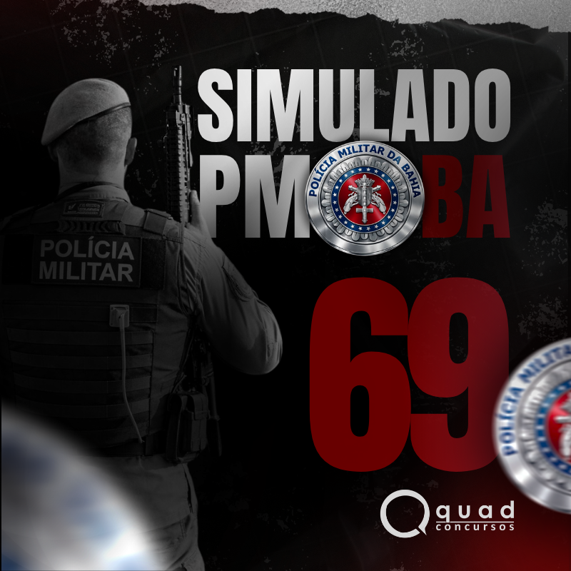 SIMULADO 69 – SD PMBA – PRÉ-EDITAL (Presencial)