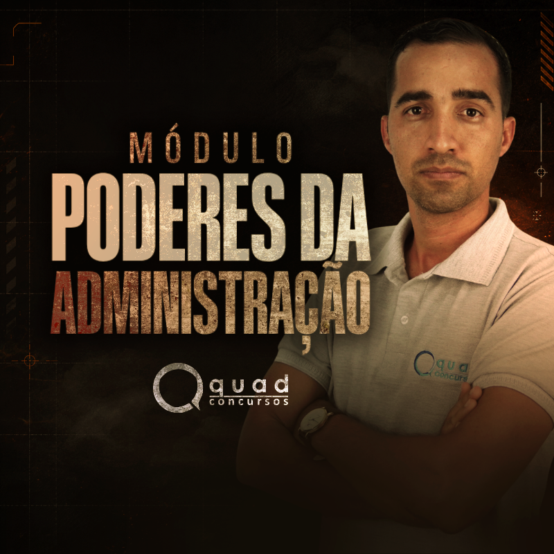 Módulo – Poderes da Administração (Impresso)