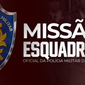 MISSÃO ESQUADRÃO – CFO/PMBA