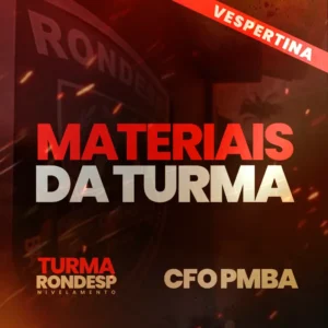 MATERIAIS DIÁRIOS – CFO RONDESP [T] (30/11)