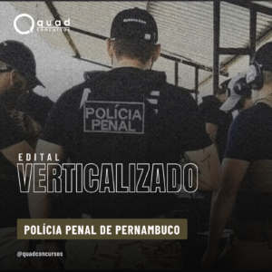 EDITAL VERTICALIZADO — POLÍCIA PENAL PE